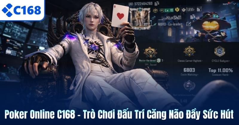 Poker Online C168 – Trò Chơi Đấu Trí Căng Não Đầy Sức Hút 4 Poker Online C168 – Trò Chơi Đấu Trí Căng Não Đầy Sức Hút