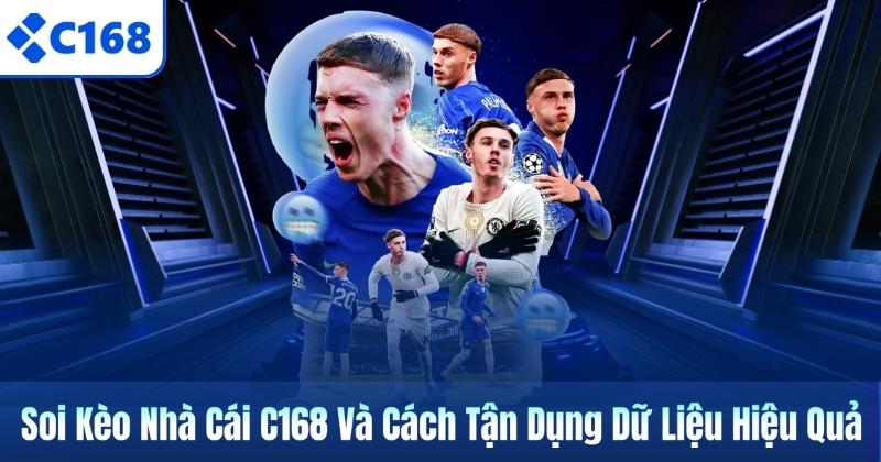 Soi Kèo Nhà Cái C168 Và Cách Tận Dụng Dữ Liệu Hiệu Quả 1 Soi Kèo Nhà Cái C168 Và Cách Tận Dụng Dữ Liệu Hiệu Quả